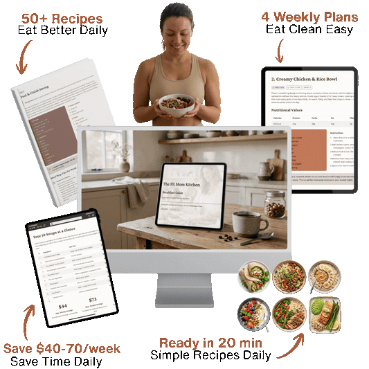 50 Healthy Recipes + 4 Weekly Meal Plans + 10 Smart Swaps — The Complete Fit Mom Kitchen System